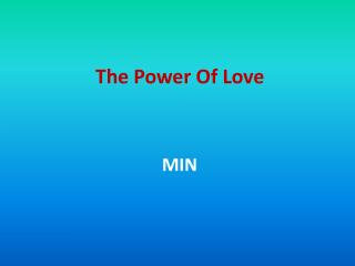 The Power Of Love