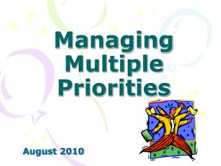 Managing Multiple Priorities