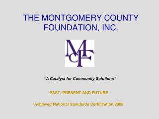 THE MONTGOMERY COUNTY FOUNDATION, INC.