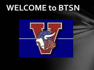 WELCOME to BTSN