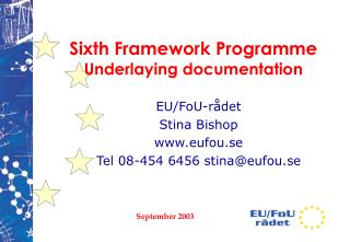 Sixth Framework Programme Underlaying documentation