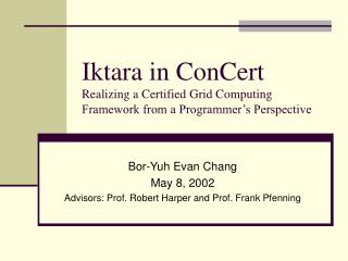 Iktara in ConCert Realizing a Certified Grid Computing Framework from a Programmer’s Perspective