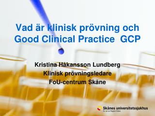 Vad är klinisk prövning och Good Clinical Practice GCP