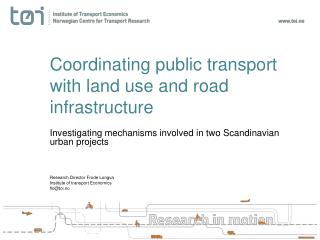 Coordinating public transport with land use and road infrastructure