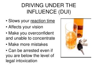 DRIVING UNDER THE INFLUENCE (DUI)