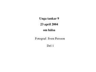 Unga tankar 9 23 april 2004 om hälsa