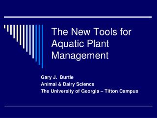 The New Tools for Aquatic Plant Management
