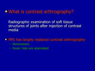 What is contrast arthrography?