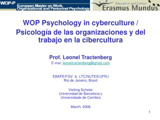 WOP Psychology in cyberculture / Psicología de las organizaciones y del trabajo en la cibercultura