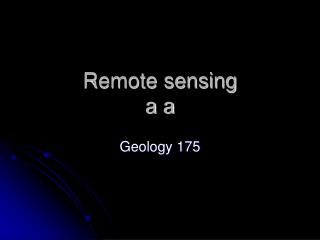 Remote sensing a a