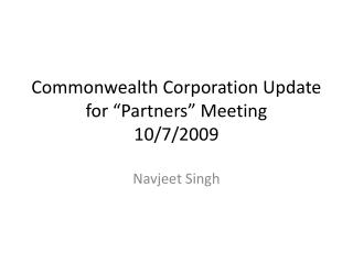 Commonwealth Corporation Update for “Partners” Meeting 10/7/2009