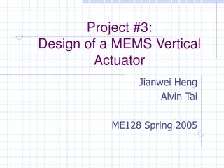 Project #3: Design of a MEMS Vertical Actuator