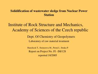 Solidification of wastewater sledge from Nuclear Power Station