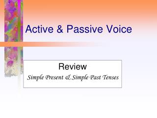 Active &amp; Passive Voice