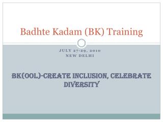 Badhte Kadam (BK) Training