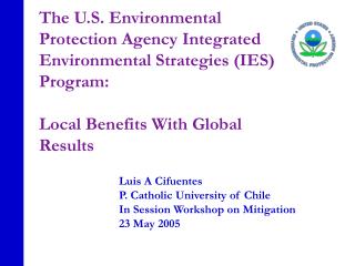 Luis A Cifuentes P. Catholic University of Chile In Session Workshop on Mitigation 23 May 2005
