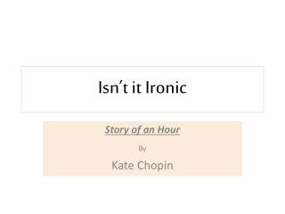 Isn’t it Ironic