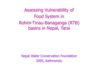 Assessing Vulnerability of Food System in Rohini-Tinau-Banaganga (RTB) basins in Nepal, Tarai