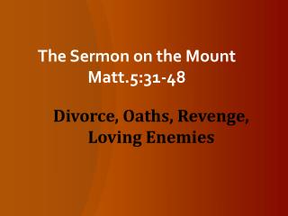 The Sermon on the Mount Matt.5:31-48