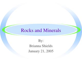 Rocks and Minerals