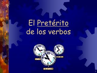 El Pretérito de los verbos
