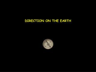 DIRECTION ON THE EARTH