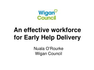 An effective workforce for Early Help Delivery