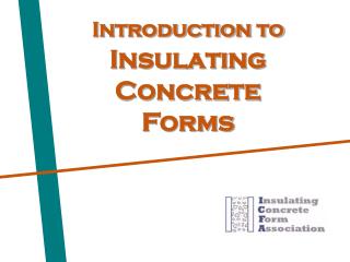 Introduction to Insulating Concrete Forms