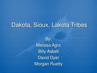 Dakota, Sioux, Lakota Tribes