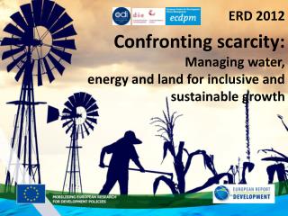 ERD 2012 Confronting scarcity: Managing water,