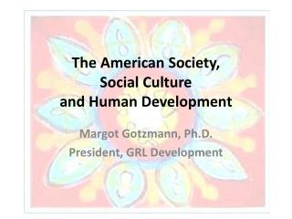 The American Society, Social Culture and Human Development