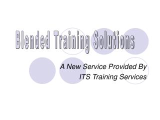 A New Service Provided By ITS Training Services