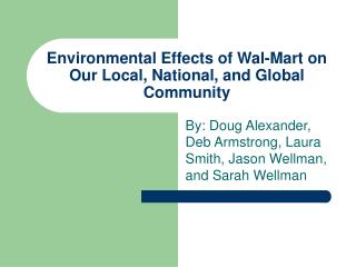Environmental Effects of Wal-Mart on Our Local, National, and Global Community