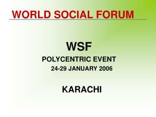 WORLD SOCIAL FORUM