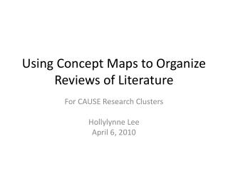 Using Concept Maps to Organize Reviews of Literature