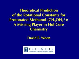 Theoretical Prediction of the Rotational Constants for Protonated Methanol (CH 3 OH 2 + ):
