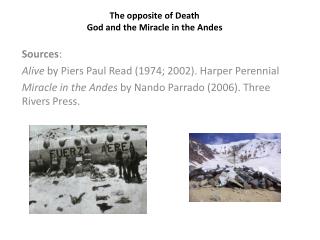 The opposite of Death God and the Miracle in the Andes