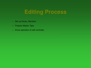 Editing Process