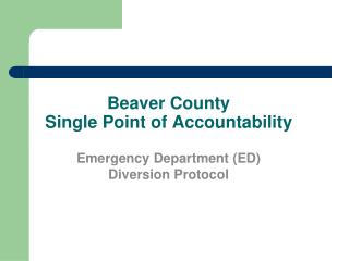 Beaver County Single Point of Accountability