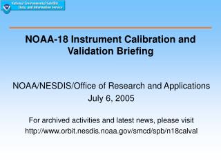 NOAA-18 Instrument Calibration and Validation Briefing