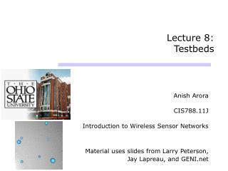 Lecture 8: Testbeds
