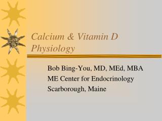 Calcium &amp; Vitamin D Physiology