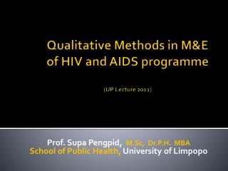 Qualitative Methods in M&amp;E of HIV and AIDS programme (UP Lecture 2011)