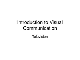 Introduction to Visual Communication