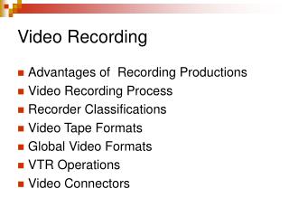 Video Recording