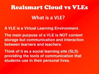 What is a VLE?