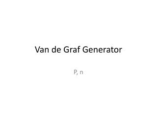 Van de Graf Generator