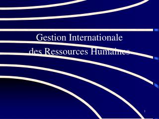 Gestion Internationale des Ressources Humaines