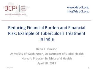 Reducing Financial B urden and Financial R isk: Example of T uberculosis Treatment in India