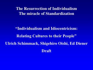 The Resurrection of Individualism The miracle of Standardization